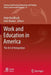 Work and Education in America: The Art of Integration by Antje Barabasch