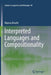 Interpreted Languages and Compositionality by Marcus Kracht