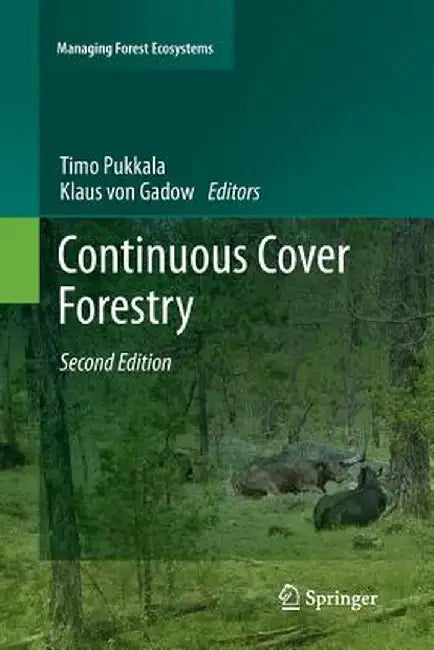 Continuous Cover Forestry by Timo Pukkala
