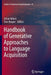 Handbook of Generative Approaches to Language Acquisition by Jill de Villiers
