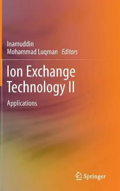 Ion Exchange Technology II: Applications by Inamuddin