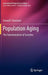 Population Aging: The Transformation of Societies by Donald T. Rowland