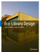 Eco-Library Design by John A. Flannery