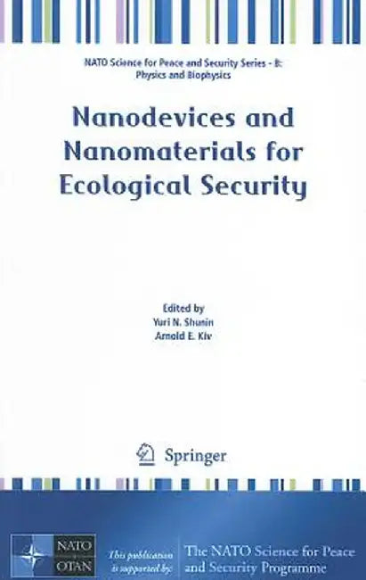 Nanodevices and Nanomaterials for Ecological Security by Yuri N. Shunin