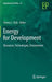 Energy for Development: Resources, Technologies, Environment by Ferenc L. Toth