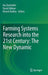 Farming Systems Research Into the 21st Century: The New Dynamic by Ika Darnhofer