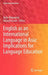 English as an International Language in Asia: Implications for Language Education by Andy Kirkpatrick