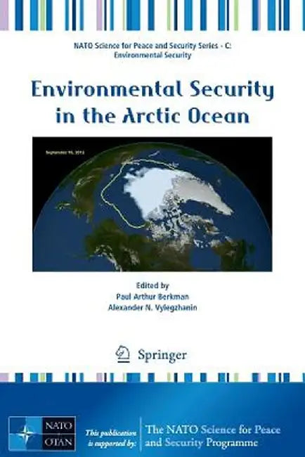 Environmental Security in the Arctic Ocean by Paul Arthur Berkman