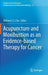 Acupuncture and Moxibustion as an Evidence-Based Therapy for Cancer by William C. S. Cho