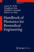Handbook of Photonics for Biomedical Engineering by Aaron Ho-Pui Ho