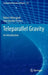 Teleparallel Gravity: An Introduction by Ruben Aldrovandi