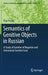 Semantics of Genitive Objects in Russian: A Study of Genitive of Negation and Intensional Genitive Case by Olga Kagan