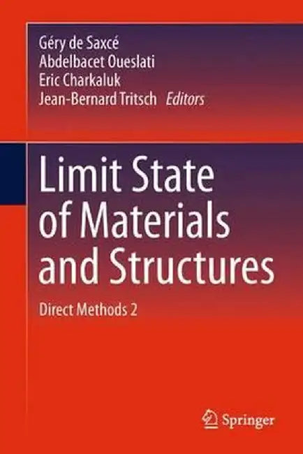 Limit State of Materials and Structures: Direct Methods 2 by Géry de Saxcé