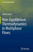 Non-Equilibrium Thermodynamics in Multiphase Flows by Roberto Mauri