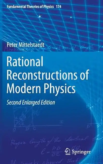 Rational Reconstructions of Modern Physics by Peter Mittelstaedt