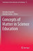 Concepts of Matter in Science Education by Georgios Tsaparlis