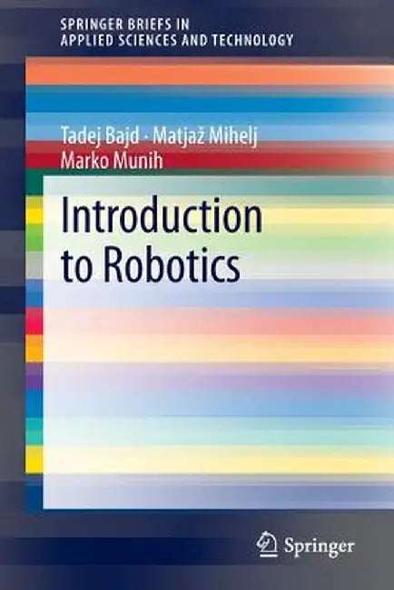 Introduction to Robotics by Tadej Bajd