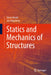 Statics and Mechanics of Structures by Steen Krenk