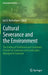 Cultural Severance and the Environment: The Ending of Traditional and Customary Practice on Commons and Landscapes Managed in Common by Ian D. Rotherham