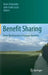 Benefit Sharing: From Biodiversity to Human Genetics by Doris Schroeder