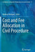 Cost and Fee Allocation in Civil Procedure: A Comparative Study by Mathias Reimann