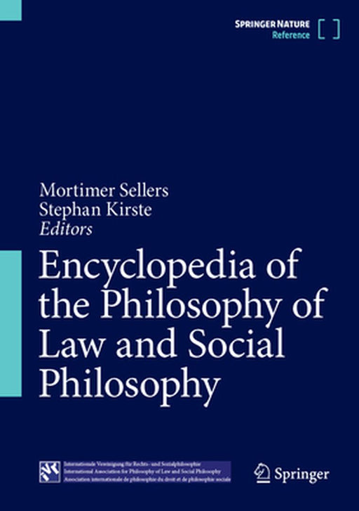 Encyclopedia of the Philosophy of Law and Social Philosophy by Mortimer Sellers
