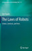 The Laws of Robots: Crimes, Contracts, and Torts by Ugo Pagallo