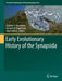 Early Evolutionary History of the Synapsida by Christian F. Kammerer