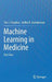 Machine Learning in Medicine: Part Two by Ton J. Cleophas