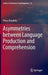 Asymmetries Between Language Production and Comprehension by Petra Hendriks