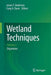 Wetland Techniques: Volume 2: Organisms by James T. Anderson