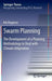 Swarm Planning: The Development of a Planning Methodology to Deal with Climate Adaptation by Rob Roggema