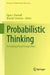 Probabilistic Thinking: Presenting Plural Perspectives by Egan J. Chernoff