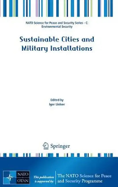 Sustainable Cities and Military Installations by Igor Linkov