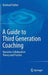 A Guide to Third Generation Coaching: Narrative-Collaborative Theory and Practice by Reinhard Stelter