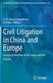 Civil Litigation in China and Europe: Essays on the Role of the Judge and the Parties by Van Rhee
