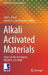 Alkali Activated Materials: State-Of-The-Art Report, Rilem Tc 224-Aam by John L. Provis