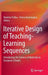 Iterative Design of Teaching-Learning Sequences: Introducing the Science of Materials in European Schools by Dimitris Psillos