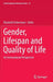 Gender, Lifespan and Quality of Life: An International Perspective by Elizabeth Eckermann