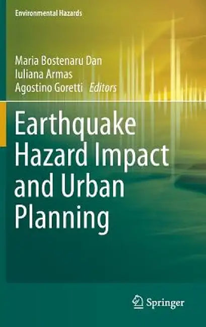 Earthquake Hazard Impact and Urban Planning by Maria Bostenaru Dan