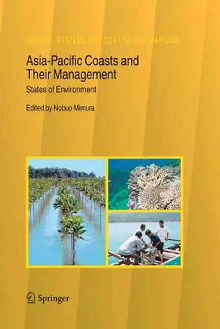 Asia-Pacific Coasts and Their Management: States of Environment by Nobuo Mimura