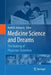 Medicine Science and Dreams: The Making of Physician-Scientists by David A. Schwartz