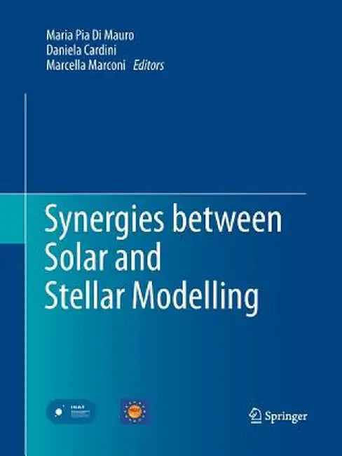 Synergies Between Solar and Stellar Modelling by Maria Pia Di Mauro