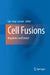 Cell Fusions: Regulation and Control by Lars-Inge Larsson