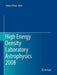 High Energy Density Laboratory Astrophysics 2008 by Tomasz Plewa