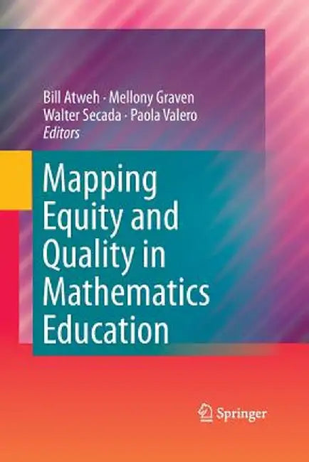 Mapping Equity and Quality in Mathematics Education by Bill Atweh