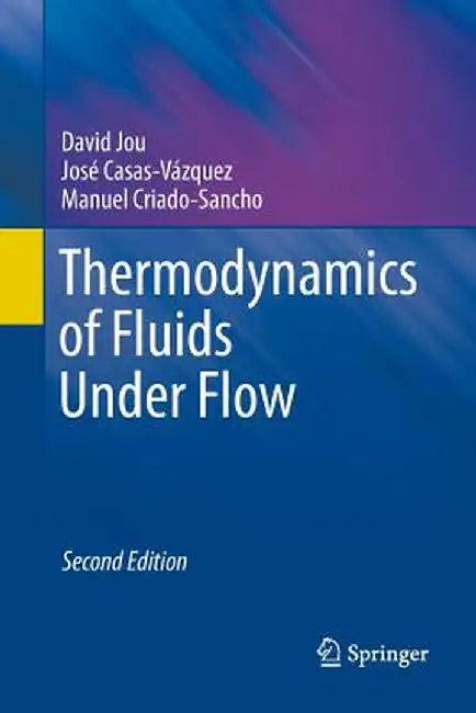 Thermodynamics of Fluids Under Flow by David Jou