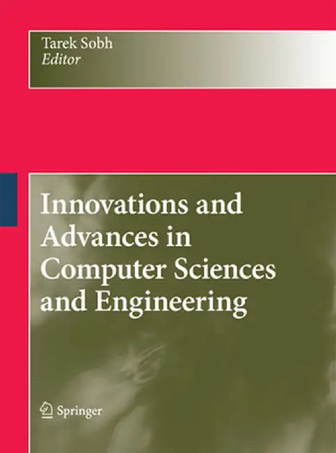Innovations and Advances in Computer Sciences and Engineering by Tarek Sobh