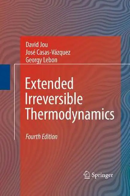 Extended Irreversible Thermodynamics by David Jou