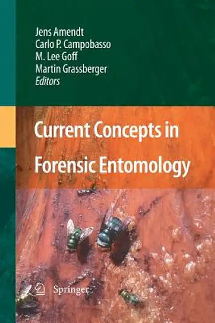 Current Concepts in Forensic Entomology by Jens Amendt
